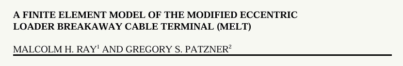 A Finite Element Model of the Modified Eccentric Loader Breakaway Cable Terminal (MELT)